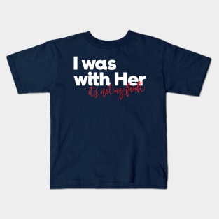 I was with Her Kids T-Shirt